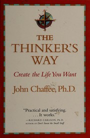 Cover of: The Thinker's Way: Create the Life You Want