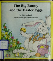 Big Bunny and the Easter Eggs by Steven Kroll