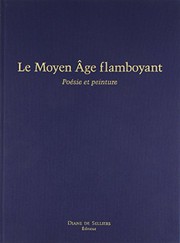 Cover of: Le Moyen Age flamboyant: poésie et peinture