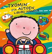 Cover of: Txomin eta autoen liburu handia