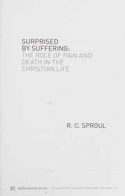 Cover of: Surprised by suffering: the role of pain and death in the Christian life