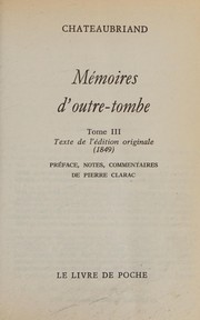 Cover of: Mémoires d'outre-tombe: texte de l'édition originale (1849)