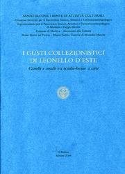 Cover of: I gusti collezionistici di Leonello d'Este: gioielli e smalti en ronde-bosse a corte