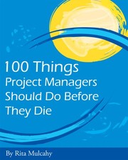 Cover of: 100 things project managers should do before they die