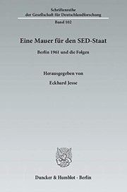 Cover of: Eine Mauer für den SED-Staat: Berlin 1961 und die Folgen