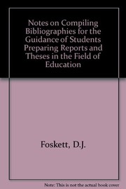 Cover of: Notes on compiling bibliographies: for the guidance of students preparing reports and theses in the field of education.