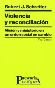 Cover of: Violencia y reconciliación Misión y ministerio en un orden social en cambio