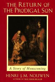 The Return of the Prodigal Son by Henri J. M. Nouwen