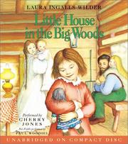 Little House in the Big Woods by Laura Ingalls Wilder, Garth Williams, Laura Ingalls Wilder, Laura Ingalls Laura Ingalls Wilder