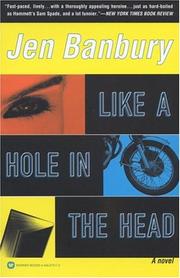 Like a hole in the head by Jen Banbury