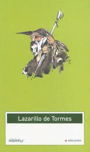 La vida de Lazarillo de Tormes, y de sus fortunas y adversidades