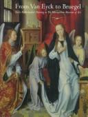 From Van Eyck to Bruegel by Metropolitan Museum of Art (New York, N.Y.)