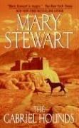 The Gabriel Hounds by Mary Stewart