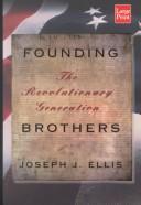 Founding Brothers by Joseph J. Ellis