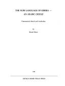 Cover of: The Nubi language of Kibera: An Arabic creole : grammatical sketch and vocabulary (Language and dialect atlas of Kenya)