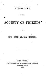 Cover of: Discipline of the Society of Friends of New York Yearly Meeting.