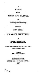 Cover of: An Account of the Times and Places, of Holding the Meetings Constituting New-York Yearly Meeting ...