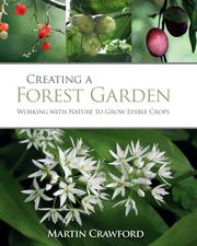 Cover of: Creating a Forest Garden by Martin Crawford, Martin Crawford, Joanna Brown