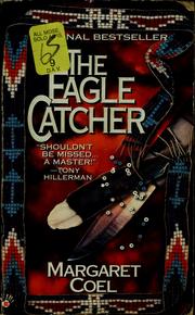 Cover of: The eagle catcher by Margaret Coel, Margaret Coel