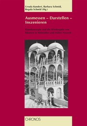 Cover of: Ausmessen - Darstellen - Inszenieren: Raumkonzepte und die Wiedergabe von Räumen in Mittelalter und früher Neuzeit