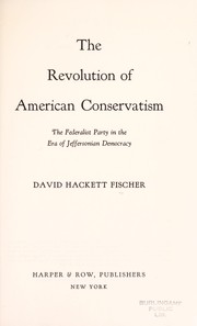 The revolution of American conservatism by David Hackett Fischer