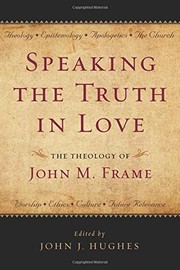 Speaking the truth in love by Hughes, John J.