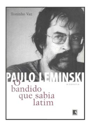 Cover of: Paulo Leminski: o bandido que sabia latim