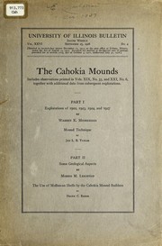 The Cahokia mounds by Frank Collins Baker, Morris M. Leighton, Warren King Moorehead, Jay Laird Burgess Taylor