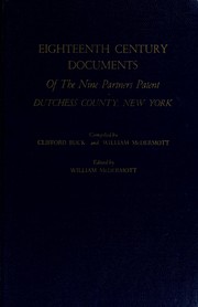 Eighteenth century documents of the Nine partners patent, Dutchess County, New York by Dutchess County (N.Y.)