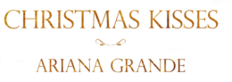 Description de l'image Christmas Kisses Ariana Grande.png.