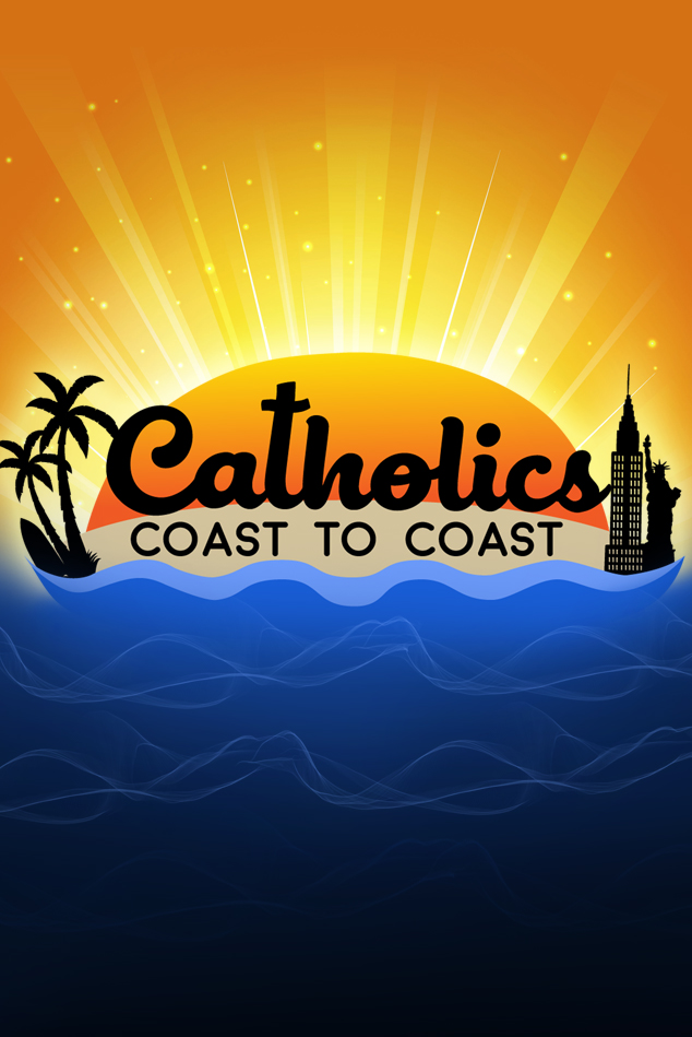 Catholics Coast to Coast