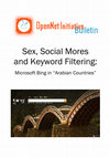 Research paper thumbnail of Sex, social mores, and keyword filtering: Microsoft Bing in the 'Arabian Countries