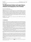 Research paper thumbnail of The Metaphysical Subject and Logical Space: Solipsism and Singularity in the Tractatus