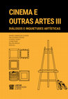 Research paper thumbnail of Cinema e Outras Artes III - Diálogos e Inquietudes Artísticas