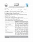 Research paper thumbnail of Glacier Area, Mass and Associated Glacial Lake Change in Kawari basin, Western Nepal