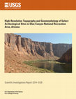 Research paper thumbnail of High-resolution topography and geomorphology of select archeological sites in Glen Canyon National Recreation Area, Arizona