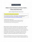 Research paper thumbnail of Children’s sexual development and privacy: A call for evidence-based ethical policy