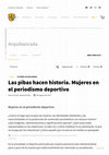 Research paper thumbnail of Las pibas hacen historia. Mujeres en el periodismo deportivo