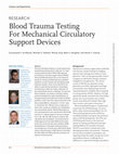 Research paper thumbnail of Blood Trauma Testing For Mechanical Circulatory Support Devices