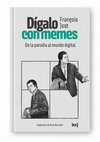 Research paper thumbnail of Dígalo con memes, François Jost