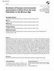 Research paper thumbnail of Evolution of human–environmental interactions in China from the Late Paleolithic to the Bronze Age