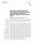 Research paper thumbnail of Agricultural Transformations and Their Influential Factors Revealed by Archaeobotanical Evidence in Holocene Jiangsu Province, Eastern China