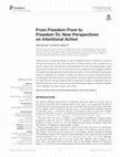 Research paper thumbnail of From Freedom From to Freedom To: New Perspectives on Intentional Action