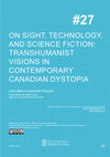 Research paper thumbnail of On Sight, Technology, and Science Fiction: Transhumanist Visions in Contemporary Canadian Dystopia