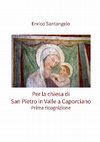 Research paper thumbnail of Enrico Santangelo PER LA CHIESA DI SAN PIETRO IN VALLE A CAPORCIANO