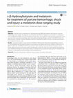 Research paper thumbnail of d-β-Hydroxybutyrate and melatonin for treatment of porcine hemorrhagic shock and injury: a melatonin dose-ranging study