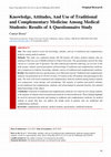 Research paper thumbnail of Knowledge, Attitudes, And Use of Traditional and Complementary Medicine Among Medical Students: Results of A Questionnaire Study