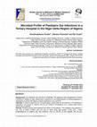 Research paper thumbnail of Microbial Profile of Paediatric Ear Infections in a Tertiary Hospital in the Niger Delta Region of Nigeria