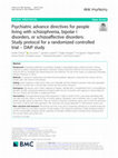 Research paper thumbnail of Psychiatric advance directives for people living with schizophrenia, bipolar I disorders, or schizoaffective disorders: Study protocol for a randomized controlled trial – DAiP study