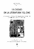 Research paper thumbnail of La ciudad en la literatura y el cine: Aspectos de la representación de la ciudad en la producción literaria y cinematográfica en español. 